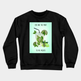 Mint to my mojito Crewneck Sweatshirt